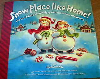 Snow Place Like Home! The Incredible Snowkids of Marshmallow Mountain (Hardcover)