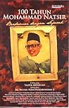 100 Tahun Mohammad Natsir, Berdamai Dengan Sejarah