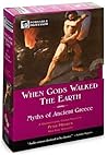 When Gods Walked the Earth (Portable Professor, Myths of Ancient Greece) When Gods Walked the Earth (Portable Professor, Myths of Ancient Greece)