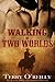 Walking in Two Worlds
