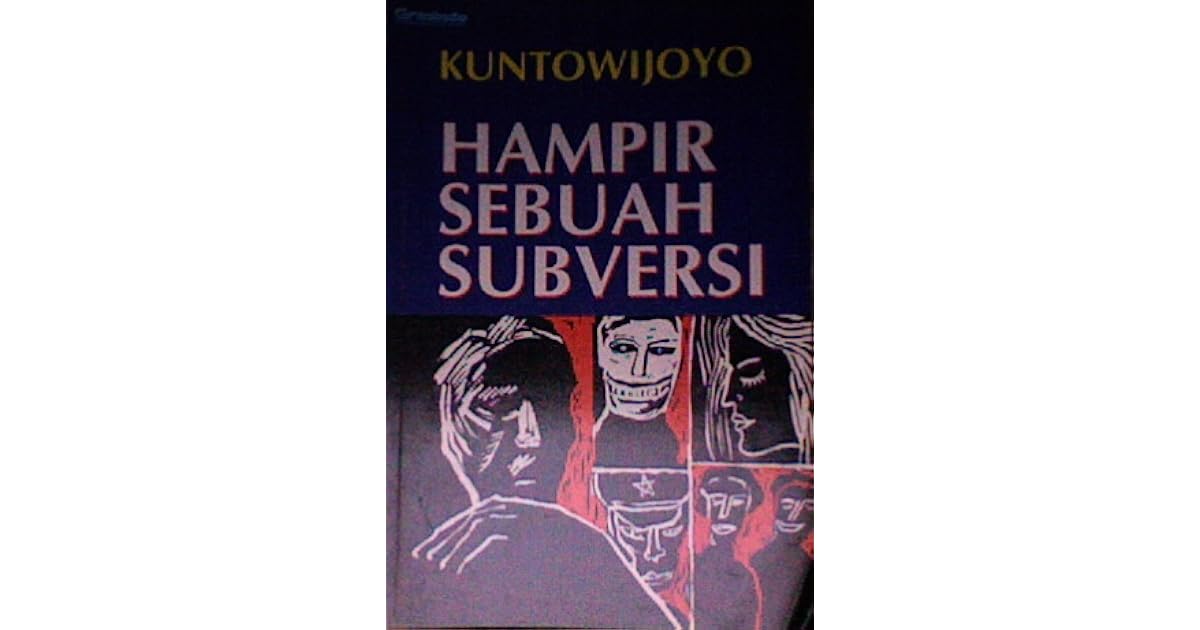 Hampir Sebuah Subversi Kumpulan Cerpen By Kuntowijoyo