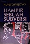Hampir Sebuah Subversi by Kuntowijoyo