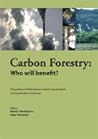 Carbon Forestry: Who will Benefit?