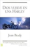 Dios vuelve en una Harley by Joan   Brady