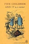 Five Children and It by E. Nesbit