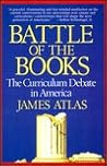 Battle of the Books: The Curriculum Debate in America Battle of the Books: The Curriculum Debate in America