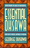 Essential Ohsawa: From Food to Health, Happiness to Freedom