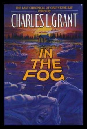 In the Fog: The Final Chronicle of Greystone Bay (Hardcover)