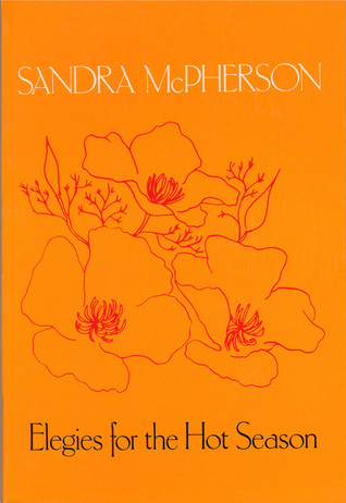 Elegies for the Hot Season (American Poetry Series)