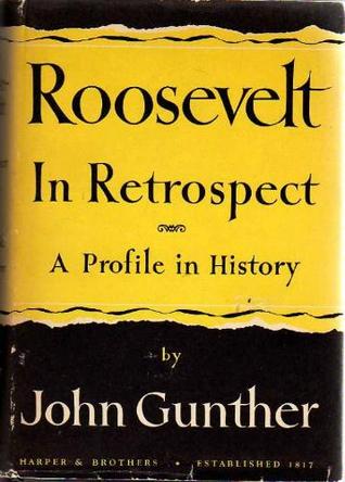Roosevelt In Retrospect: A Profile in History (Hardcover)