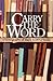 Carry The Word: A Bibliogra...