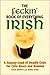 The Feckin' Book of Everything Irish by Colin Murphy and Donal O'Dea