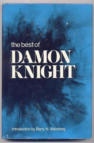 The Best of Damon Knight (Hardcover)