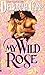 My Wild Rose by Deborah Camp