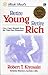 Retire Young Retire Rich by Robert T. Kiyosaki