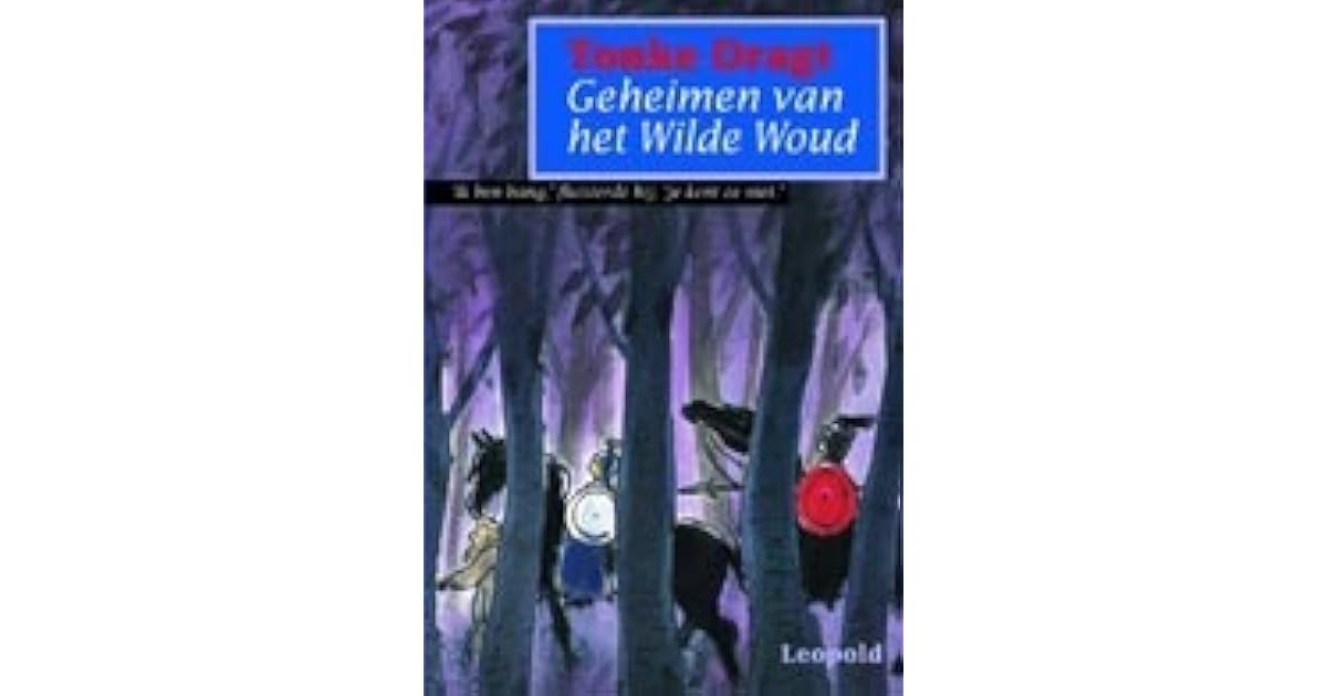 Geheimen van het Wilde Woud by Tonke Dragt