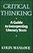 Critical Thinking: A Guide to Interpreting Literary Texts