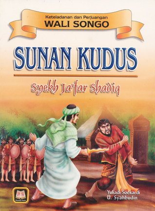 Wali Songo : Sunan Kudus / Syekh Ja'far Shadiq