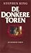 De Donkere Toren by Stephen        King