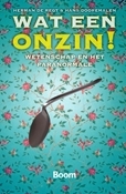 Wat een onzin! Wetenschap en het paranormale (Paperback)