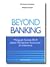 Beyond Banking