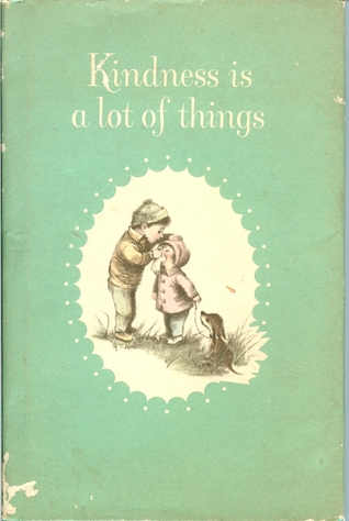 Kindness is a lot of Things (Hardcover)
