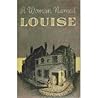 A Woman Named Louise