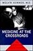 Medicine at the Crossroads:...