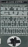 By the Gun: Six f...