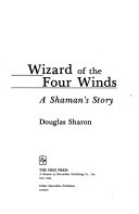 Wizard of the Four Winds: A Shaman's Story (Hardcover)