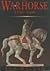 The warhorse, 1250-1600 (Illustrated History Paberbacks Series)