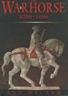 The warhorse, 1250-1600 (Illustrated History Paberbacks Series)