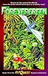 Forevergreen (ElfQuest Reader's Collection, #15)