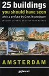 25 Buildings You Should Have Seen Amsterdam - Arcam Pocket 15 25 Buildings You Should Have Seen Amsterdam - Arcam Pocket 15