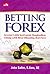 Betting Forex by Joko Salim