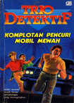 Komplotan Pencuri Mobil Mewah (Trio Detektif, #1)