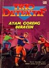 Ayam Goreng Beracun (Trio Detektif, #2)