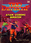 Ayam Goreng Beracun (Trio Detektif, #2)