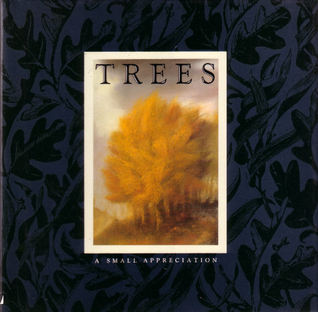 Trees: A Small Appreciation (Hardcover)