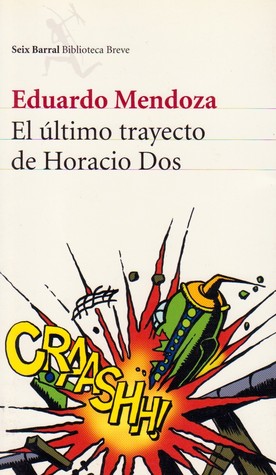 El último trayecto de Horacio Dos (Mass Market Paperback)