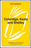 Coleridge, Keats and Shelley (New Casebooks)