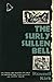 The Surly Sullen Bell: Ten Stories and Sketches, Uncanny or Uncomfortable, with a Note on the Ghostly Tale