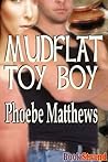 Mudflat Toy Boy (Mudflat #3) Mudflat Toy Boy (Mudflat #3)