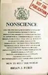Nonscience: Or, How to rule the world: a quasi-official report,