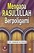 Mengapa Rasulullah Berpoligami