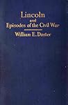 Lincoln and Episodes of the Civil War