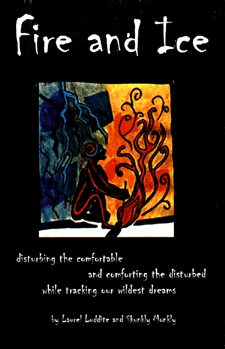 Fire and Ice: Disturbing the Comfortable and Comforting the Disturbed While Tracking Our Wildest Dreams