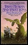 Three Hearts and Three Lions by Poul Anderson