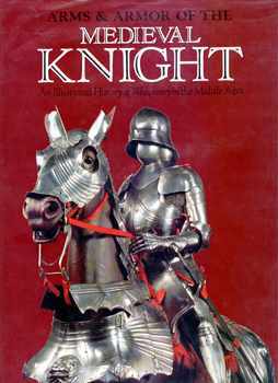Arms & Armour of the Medieval Knight (Hardcover)