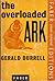 The Overloaded Ark